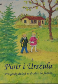 Piotr i Urszula Przygody dzieci w drodze do Jezusa