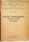 Stosunek chrześcijaństwa pierwszych wieków do wojny 1947 r.