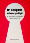 Dr Calligaris zatajone praktyki ukryte przez elity proste techniki odzyskiwania zdrowia