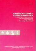 Niemarksistowska filozofia rosyjska Antologia tekstów filozoficznych XIX i pierwszej połowy XX w. Część 1