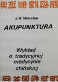 Akupunktura Wykład o tradycyjnej medycynie chińskiej