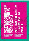 Postmodernizm jest prawie w porządku