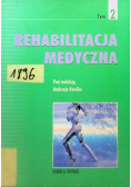 Rehabilitacja medyczna Tom 2