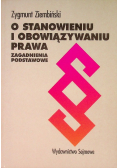 O stanowieniu i obowiązywaniu prawa Zagadnienia podstawowe