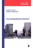 Czy metropolia jest miastem