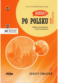 Hurra!!! Po polsku 1 Zeszyt ćwiczeń