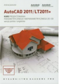 AutoCAD 2011 / LT201 Kurs projektowania parametrycznego i nieparametrycznego