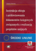 Instrukcja obiegu i archiwizowania dokumentów księgowych związanych z realizacją projektów unijnych