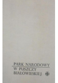 Park Narodowy w Puszczy Białowieskiej