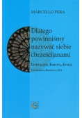 Dlatego powinniśmy nazywać siebie chrześcijanami