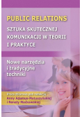 Public Relations Sztuka skutecznej komunikacji w teorii i praktyce