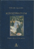 Konserwatyzm Z dziejów tradycji myślenia o polityce