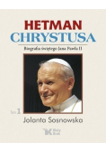Hetman Chrystusa Biografia św Jana Pawła II T 1