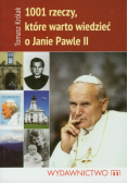 1001 rzeczy które warto wiedzieć o Janie Pawle II