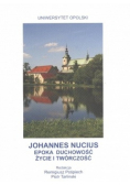 Johannes Nucius Epoka duchowość życie i twórczość