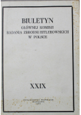 Biuletyn Głównej Komisji Badania zbrodni Hitlerowskich w Polsce Tom XXIX
