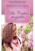 Dla Ciebie wszystko