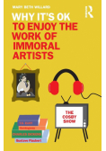 Why It's OK to Enjoy the Work of Immoral Artists