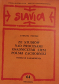 Ze studiów nad Procesami Osadniczymi Ziem Polskich Zachodniej