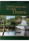 Cztery pory roku na rzece Drawie