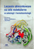 Leczenie ukierunkowane na cele molekularne w onkologii i hematoonkologii