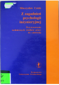 Z zagadnień psychologii inżynieryjnej