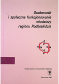 Osobowość i społeczne funkcjonowanie młodzieży regionu Podbeskidzia