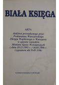 Biała Księga  Akta śledztwa prowadzonego przez Prokuraturę Warszawskiego Okręgu Wojskowego w Warszawie w sprawie wniosków Ministra Spraw Wewnętrznych z dnia 19 12 1995 r i 16 01 1996 r