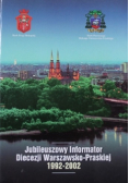 Jubileuszowy Informator Diecezji Warszawsko Praskiej 1992 2002