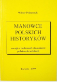 Manowce polskich historyków. Uwagi o badaniach stosunków polsko-ukraińskich