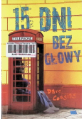 15 dni bez głowy