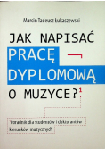 Jak napisać pracę dyplomową o muzyce