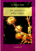 Jak przebaczyć sobie i innym