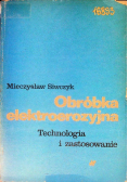 Obróbka elektroerozyjna Technologia i zastosowanie