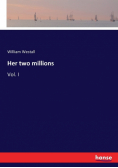 Her two millions