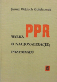 Walka PPR o nacjonalizację przemysłu