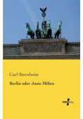 Berlin oder Juste Milieu