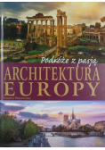 Podróże z pasją Architektura Europy