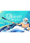 Ocean to pikuś