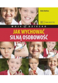 Jak wychować silną osobowość