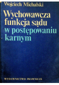 Wychowawcza funkcja sądu w postępowaniu karnym