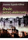 Dwór pejzaż okaleczony