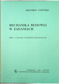 Mechanika budowli w zadaniach Tom I