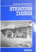 Utracona ziemia + Autograf Rodziewicz