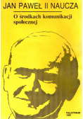 Jan Paweł II naucza O środkach komunikacji społecznej