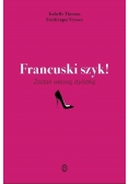 Francuski szyk! Zostań własną stylistką