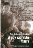 A gdy zabrakło Mamy + Autograf Bladowska