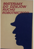 Materiały do dziejów ruchu robotniczego
