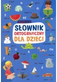 Słownik ortograficzny dla dzieci klasy 1-3