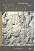Wielkie muzea British Museum Londyn